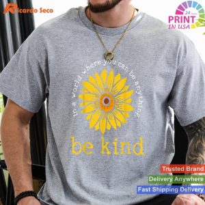Be Kind in a World of Choices - Inspirational Quote T-shirt