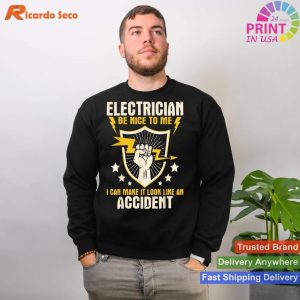 Be Nice to Electricians Wireman & Lineman Work T-Shirt