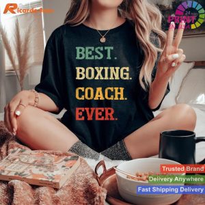 Best Coach Ever Funny Boxing Coach Gift Best Boxing Coach Ever T-shirt