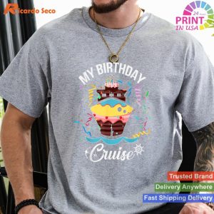 Birthday Celebration My Birthday Cruise T-shirt for All