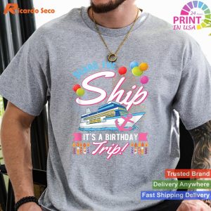 Birthday Cruise Voyage Ship Boarding T-shirt