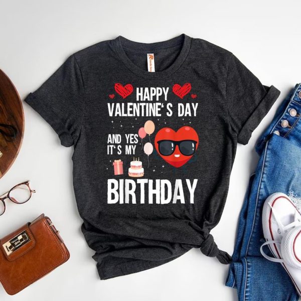 Birthday Valentine Yes It is My Birthday V-Day Pajama Tee