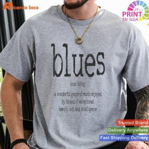 Blues Musician Guitar Player Funny Gift T-shirt - Definition of Blues Music Humor Tee