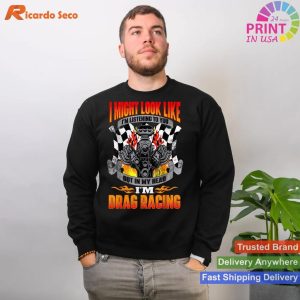 But In My Head I'm Drag Racing - Funny Drag Racer Race Car T-shirt