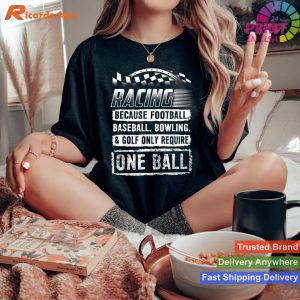 Car Racing Funny Racing One Ball Race Drag Stock T-shirt