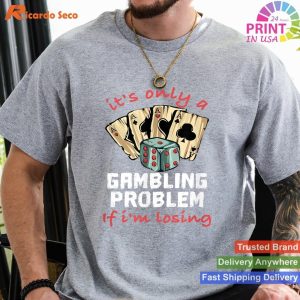 Card Player Funny Gambling Poker T-shirt