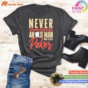 Card Player Never Underestimate An Old Man T-shirt