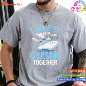 Cherished Moments Cruising Together Love T-shirt