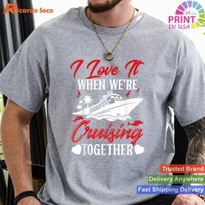 Couple's Cruise Joy Love Cruisin' Together T-shirt