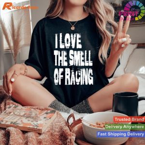 Dirt Track Racing Love The Smell Of Racing T-shirt