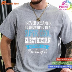 Dream Electrician Appreciation Gift T-Shirt