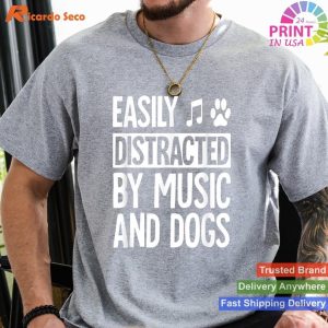 Easily Distracted by Music and Dogs Funny Musician T-shirt