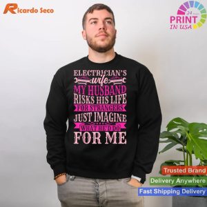 Electrician Wireman's Wife 'My Husband Risks His Life' Funny T-Shirt
