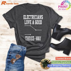 Electrician's Three Way Pun Humorous T-Shirt Gift Tee