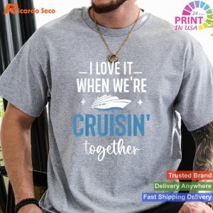 Family Voyage I Love It When We're Cruising Together Family Trip T-shirt