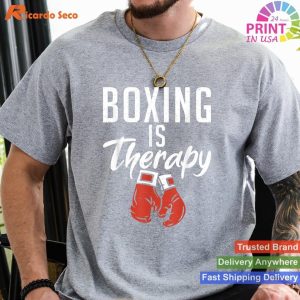 Find Therapy in the Ring Boxing is Therapy Sport Fighting Boxer_1 T-shirt