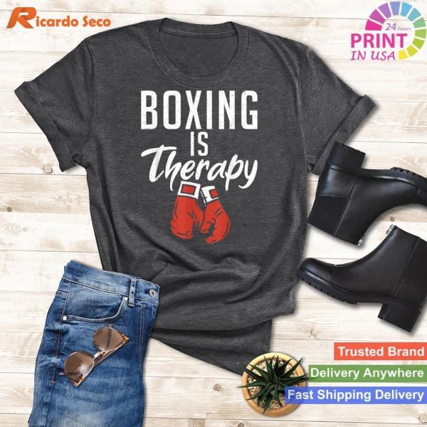 Find Therapy in the Ring Boxing is Therapy Sport Fighting Boxer_1 T-shirt