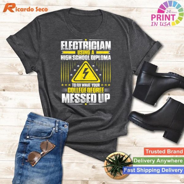 Fix College Degree Mistakes Electrician's Humorous T-Shirt