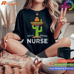 Fun Nursing Appreciation T-shirt Humorous Style for Female & Male Nurses