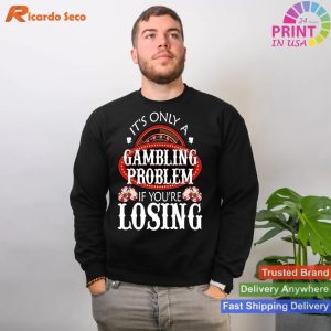 Funny Casino Gambler Gambling Lucky T-shirt