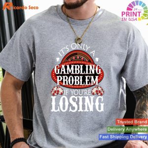 Funny Casino Gambler Gambling Lucky T-shirt