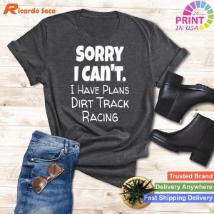 Funny Dirt Track Racing - Care Car Racing Fan T-shirt