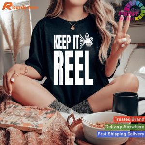 Funny Filmmaking T-Shirt - 'Keep It Reel' Movie Director Design