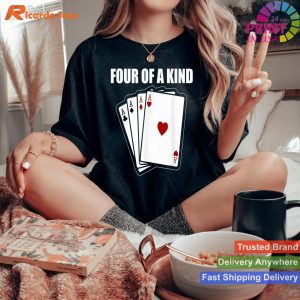 Funny Poker Four Of A Kind Aces Texas Holdem Lucky T-shirt