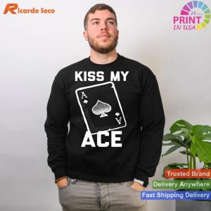 Funny Poker Kiss My Ace Spades T-shirt