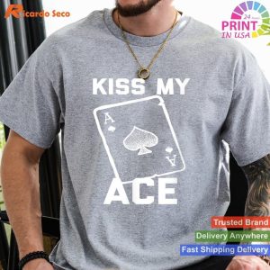 Funny Poker Kiss My Ace Spades T-shirt