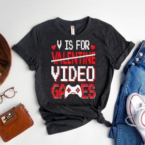 Gaming Affection V Is For Video Game Valentine is Tee for Gamers