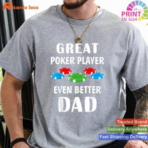 Great Poker Player, Better Dad Funny Birthday Gift T-shirt