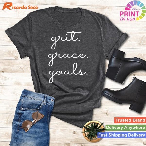 Grit, Grace, Goals - Motivational Tee for Aspiring Achievers