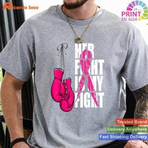 Her Fight Is My Fight Breast Cancer Awareness Boxing Gloves_1 T-shirt
