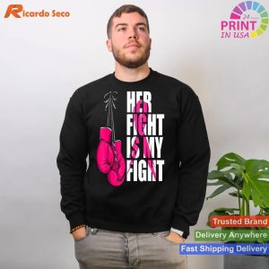 Her Fight Is My Fight Breast Cancer Awareness Boxing Gloves_1 T-shirt