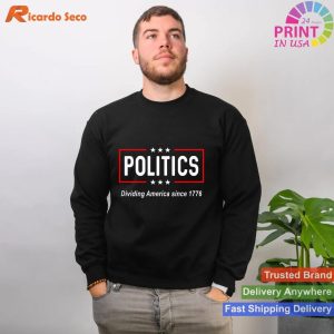 Historical Division Funny Political - Dividing America Since 1776 Tee