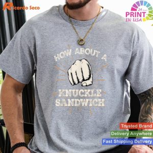 How About A Sandwich Knuckle Funny Martial Arts Boxing Fist T-shirt