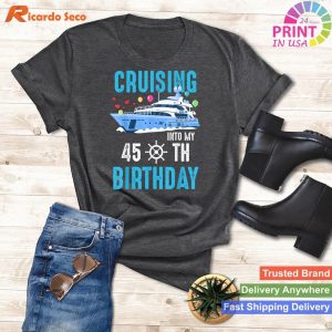 Humorous 45th Cruising into Birthday T-shirt