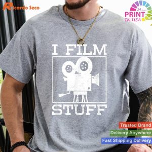 I Film Stuff T-Shirt - Perfect Gift for Aspiring Filmmakers