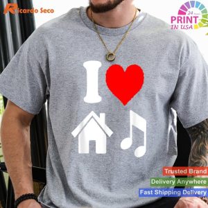 I Love House Music i heart house music tee T-shirt