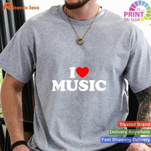 I Love Music Shirt Music Lover Shirt I Heart Music T-shirt