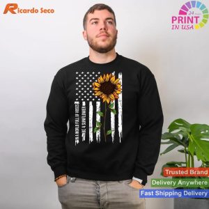 In A World Full Of Roses, Be A Sunflower - American Flag Inspired Tee
