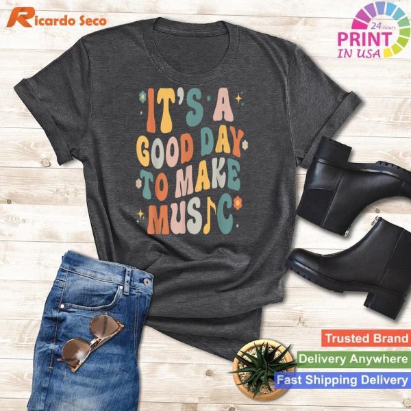 It's A Good Day To Make Music Musician Band Music Teacher 1 T-shirt