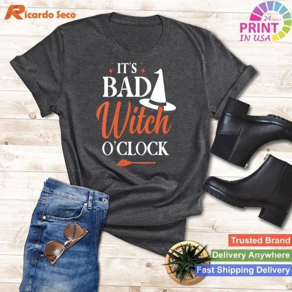 It's Bad Witch O'clock Funny Halloween T-shirt Witty Witchy Apparel
