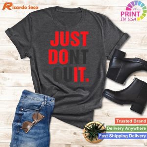 Just Don't Quit - Gym Fitness Motivation T-shirt