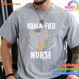 Koalified Nurse Gift For Nurses - Cute Koala-themed Nurse Shirt