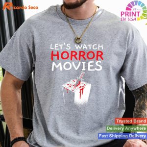 Let's Watch Horror Movies T-Shirt - Perfect for Cinema and Film Lovers