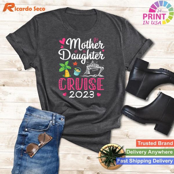 Mother-Daughter Cruise Trip 2023 Ship Travelling T-shirt
