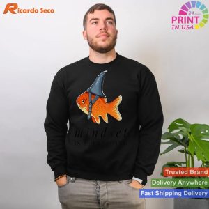 Motivational Goldfish Shark - Cute Mindset Quote T-shirt