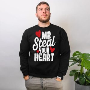 Mr. Steal Your Heart A Cute Valentine is Day Tee for Couples & Toddlers